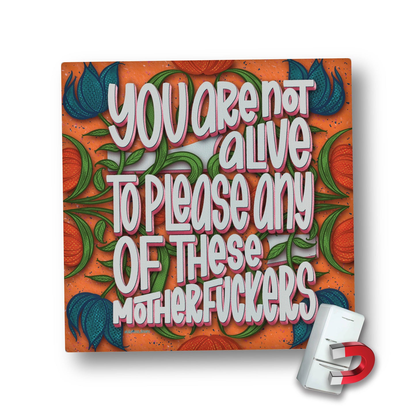 Magnet | You Are Not Alive To Please Any Of These ... | LHD-MG-123