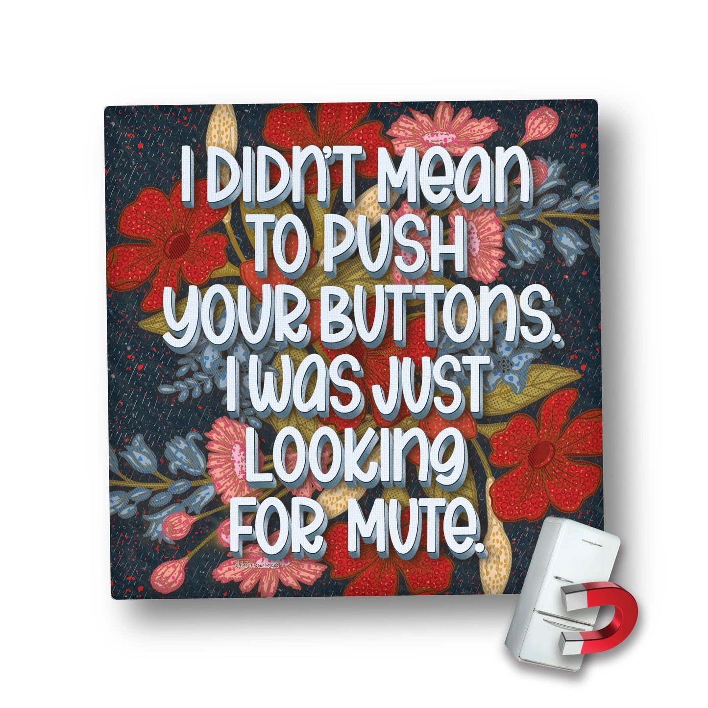 Magnet | I Didn't Mean to Push Your Buttons | LHD-MG-139
