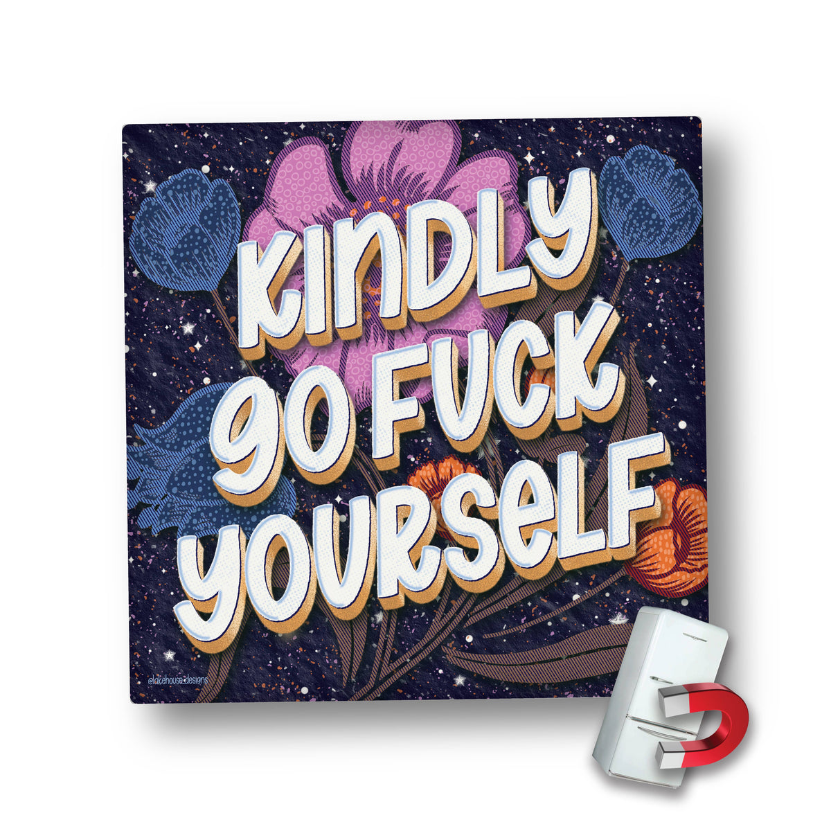 Magnet | Kindly Go Fuck Yourself |