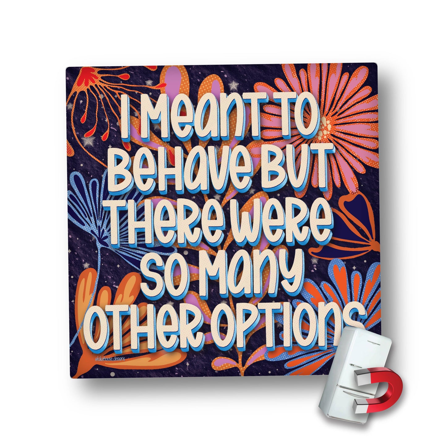 Magnet | I Meant To Behave But ... | LHD-MG-108