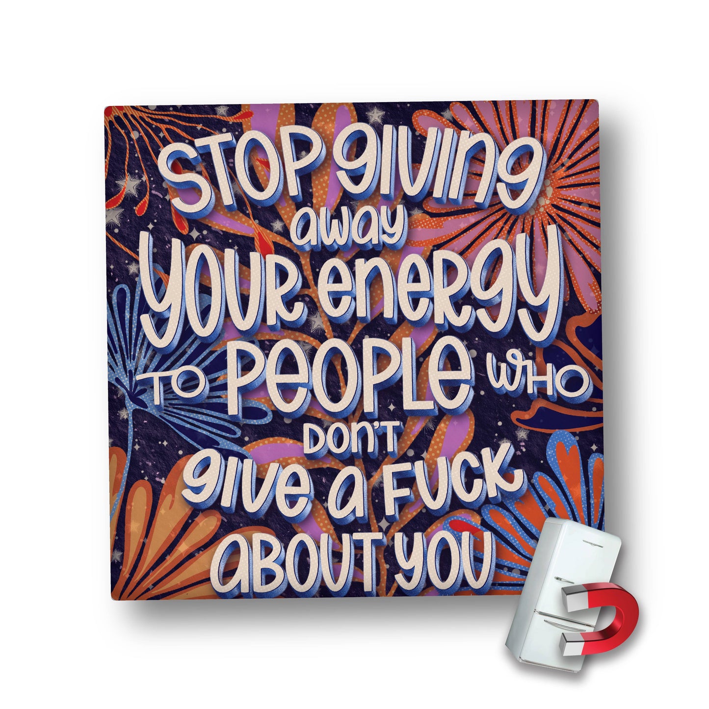 Magnet | Stop Giving Away Your Energy to ... | LHD-MG-137