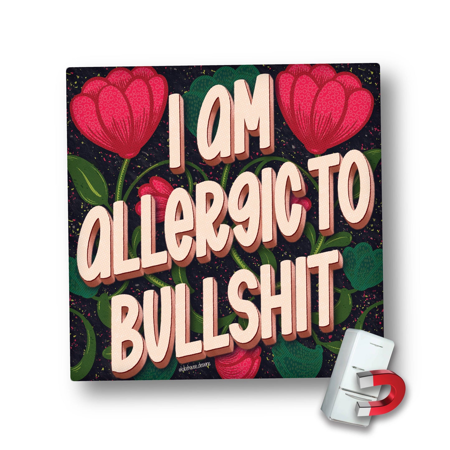 Magnet | I Am Allergic To Bullshit | LHD-MG-131