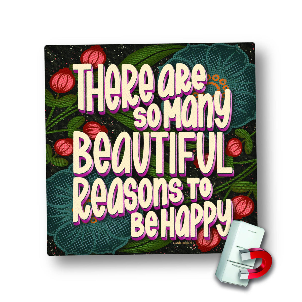 Magnet | There are so many beautiful reasons...