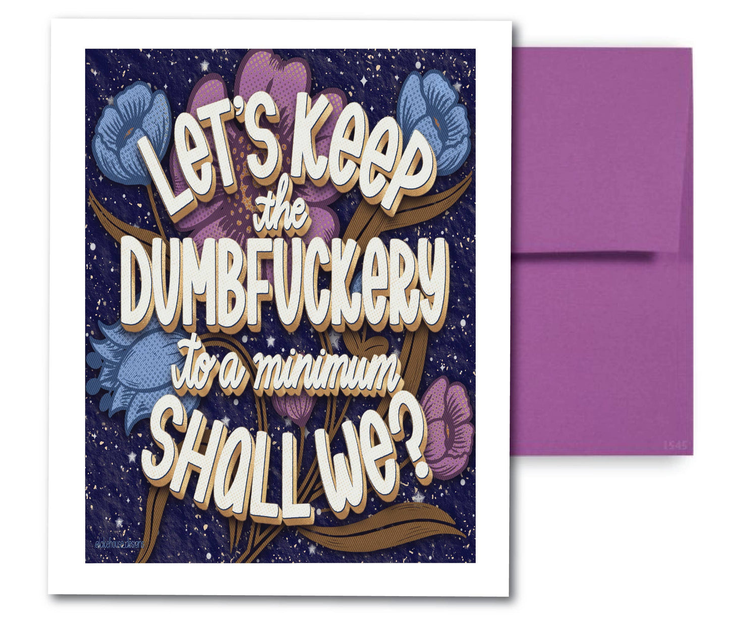 Greeting Card | Let's Keep The Dumb... | LHD-GC-134