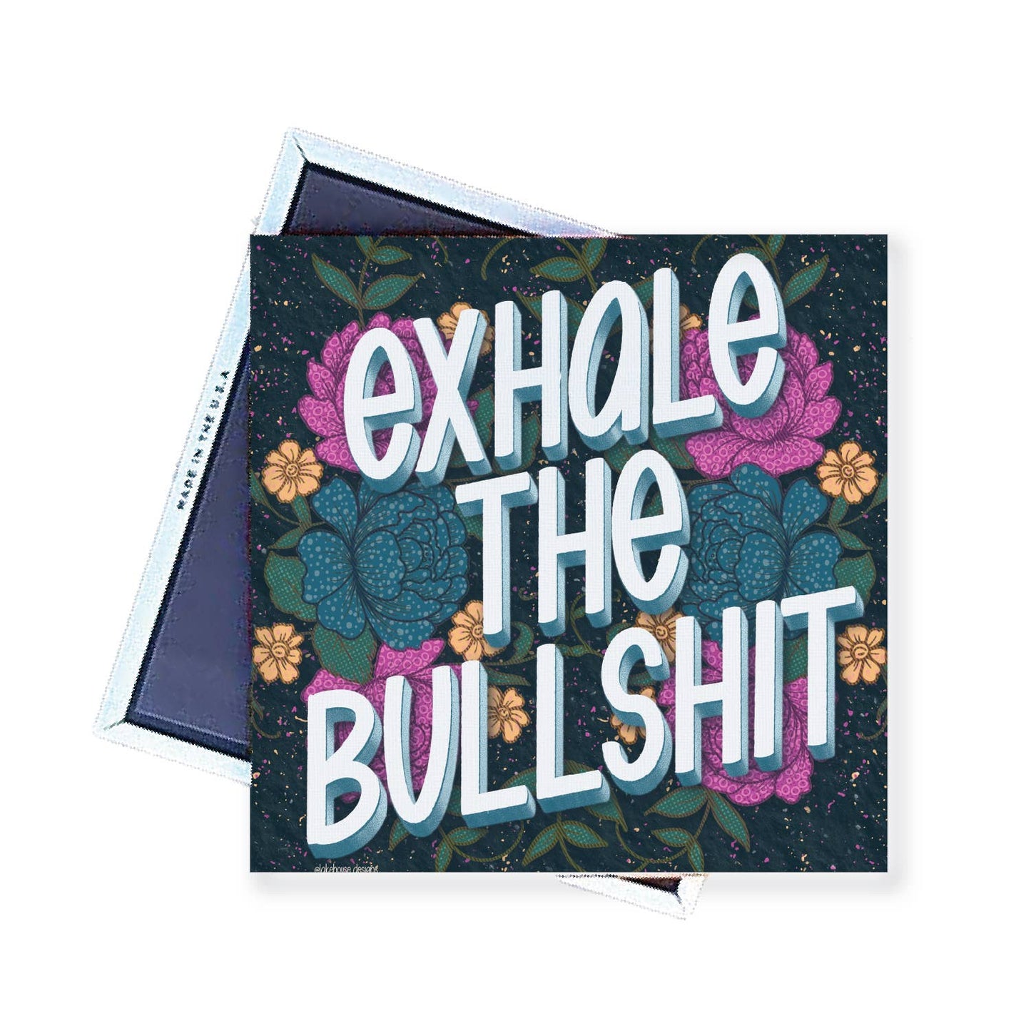 Magnet | Exhale The Bullshit| LHD-MG-128