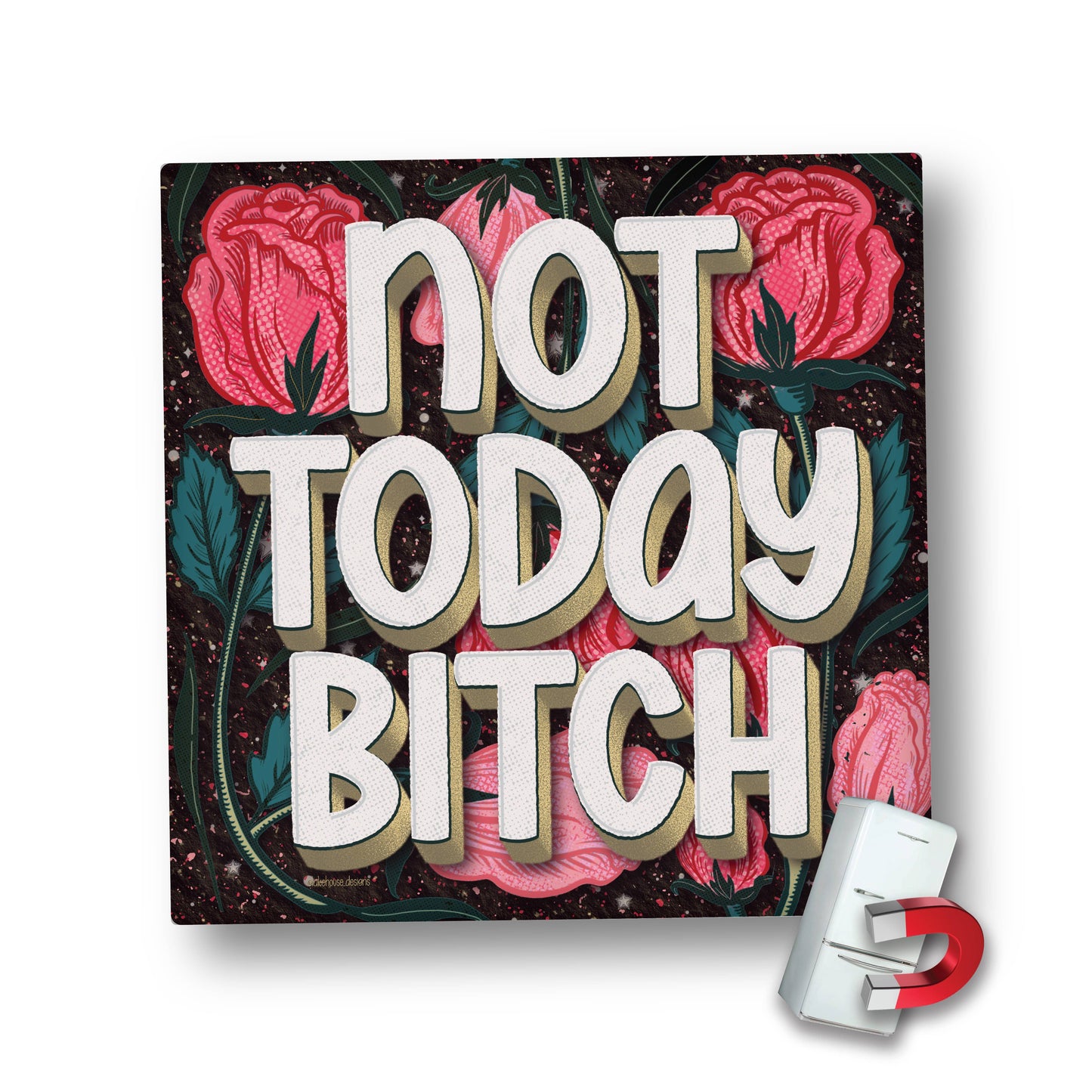 Magnet | Not Today Bitch | LHD-MG-116