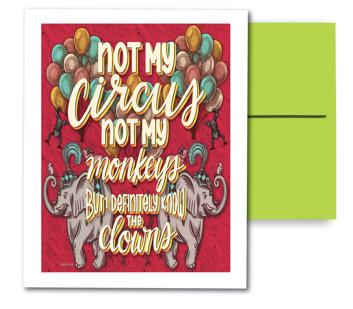 Greeting Card | Not My Circus  ... | LHD-GC-140