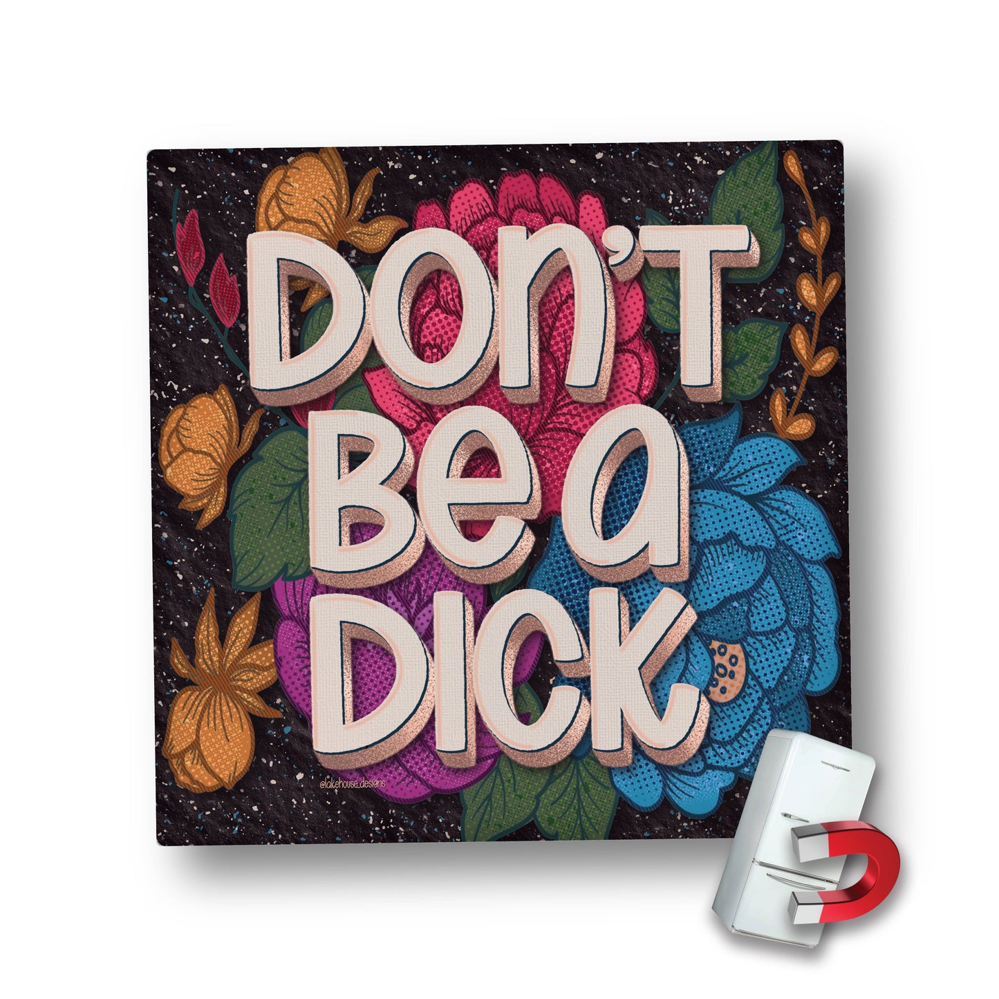Magnet | Don't Be A Dick | LHD-MG-102