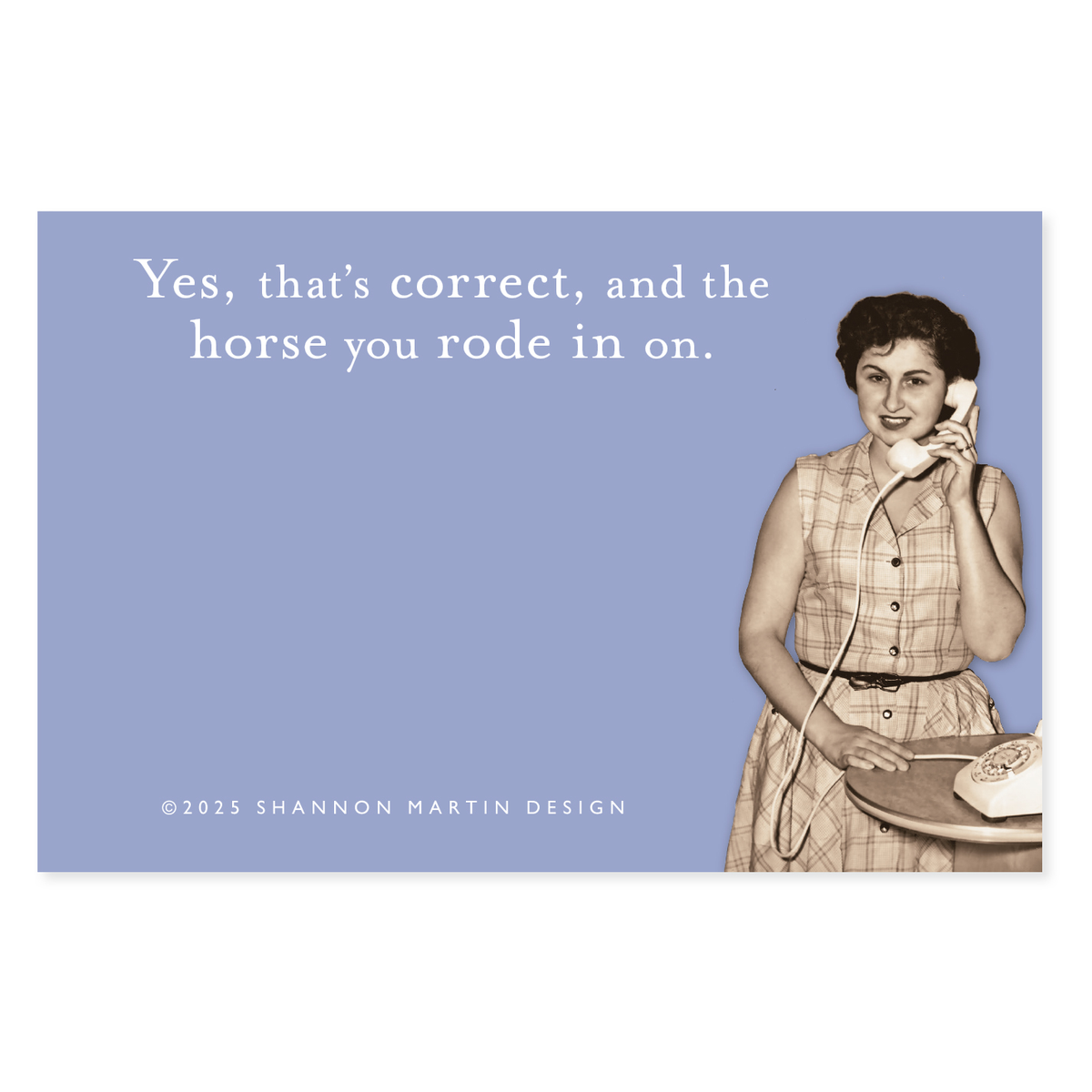 Horse You Rode In On Sticky Note