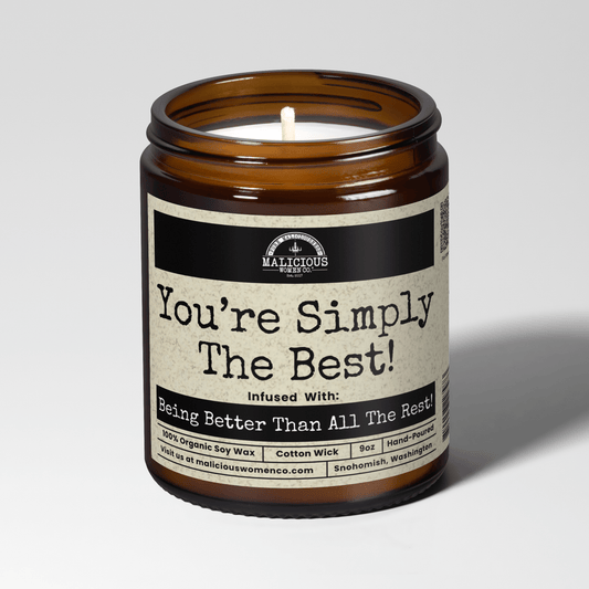 You're Simply The Best! | 9oz Bestie Candle | Malicious Women Co
