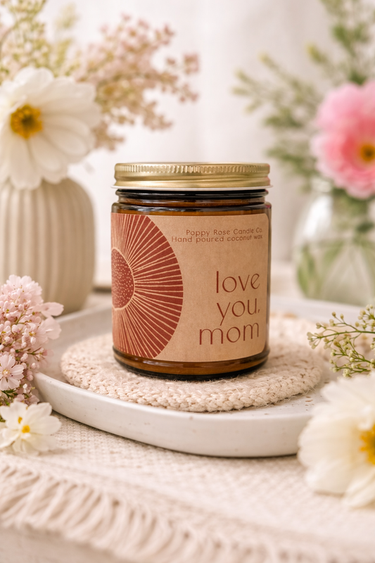 Love You, Mom - Mother’s Day Candle