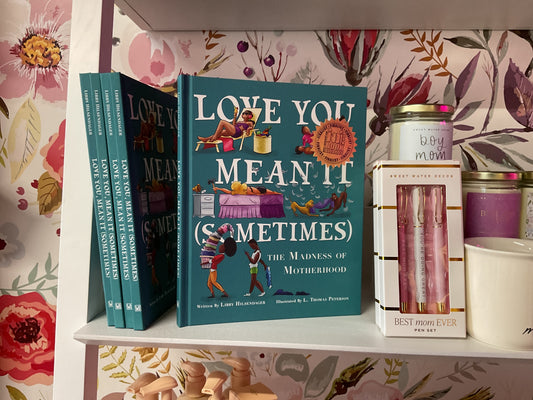Love You, Mean It