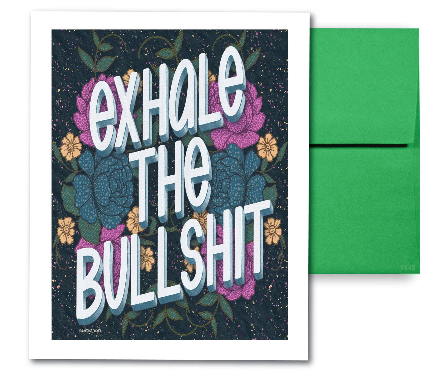 Greeting Card | Exhale The Bullshit| LHD-GC-128