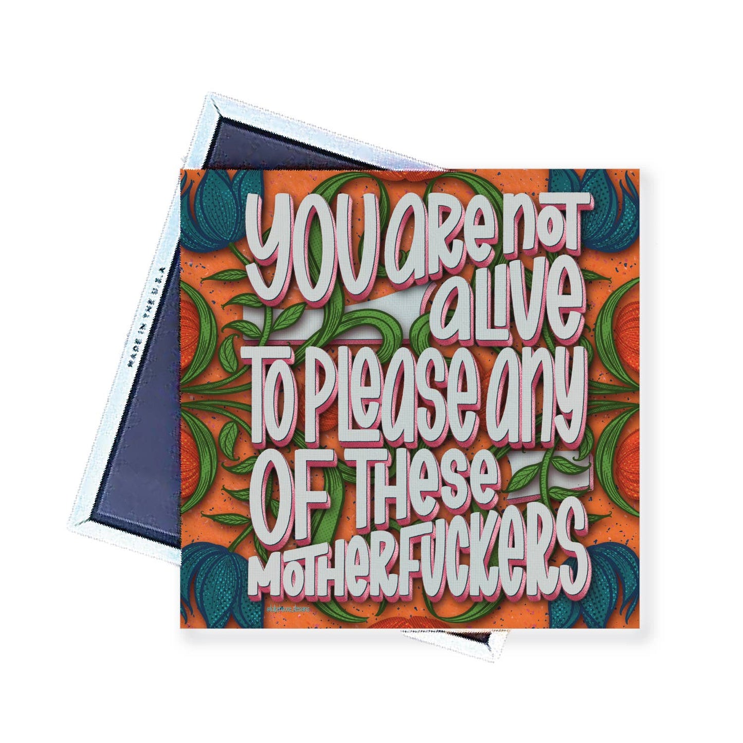Magnet | You Are Not Alive To Please Any Of These ... | LHD-MG-123