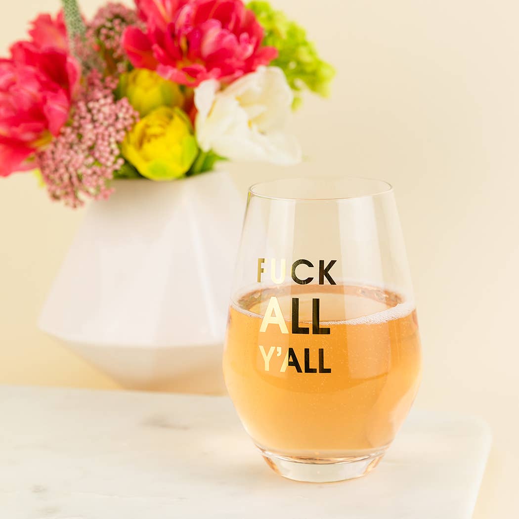 Fuck All Y'all - Gold Foil Stemless Wine Glass