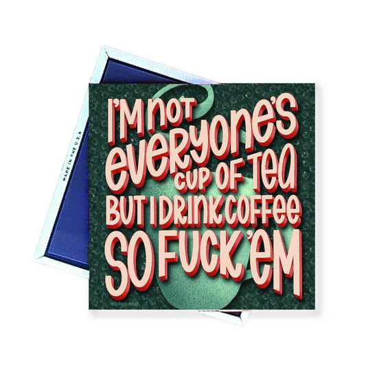 Magnet | I'm Not Everyone's Cup Of Tea | LHD-MG-111