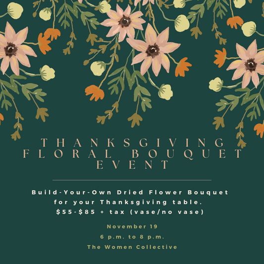 Thanksgiving Build Your Own Dried Floral Bouquet - With Vase